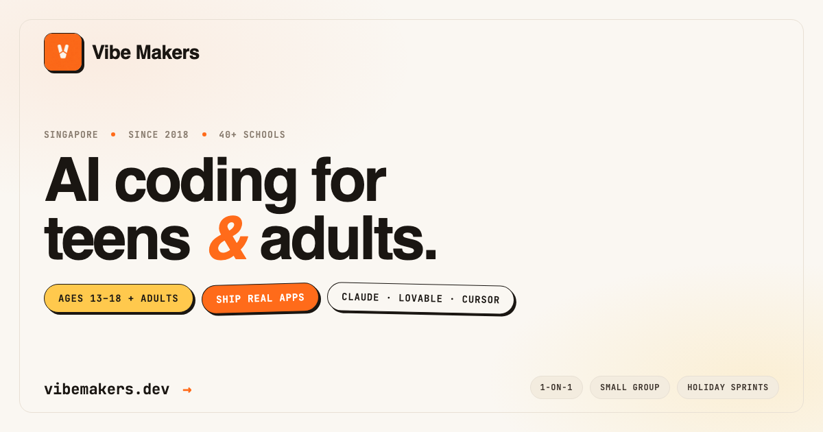 Vibe Makers Academy — AI Coding for Teens & Adults in Singapore